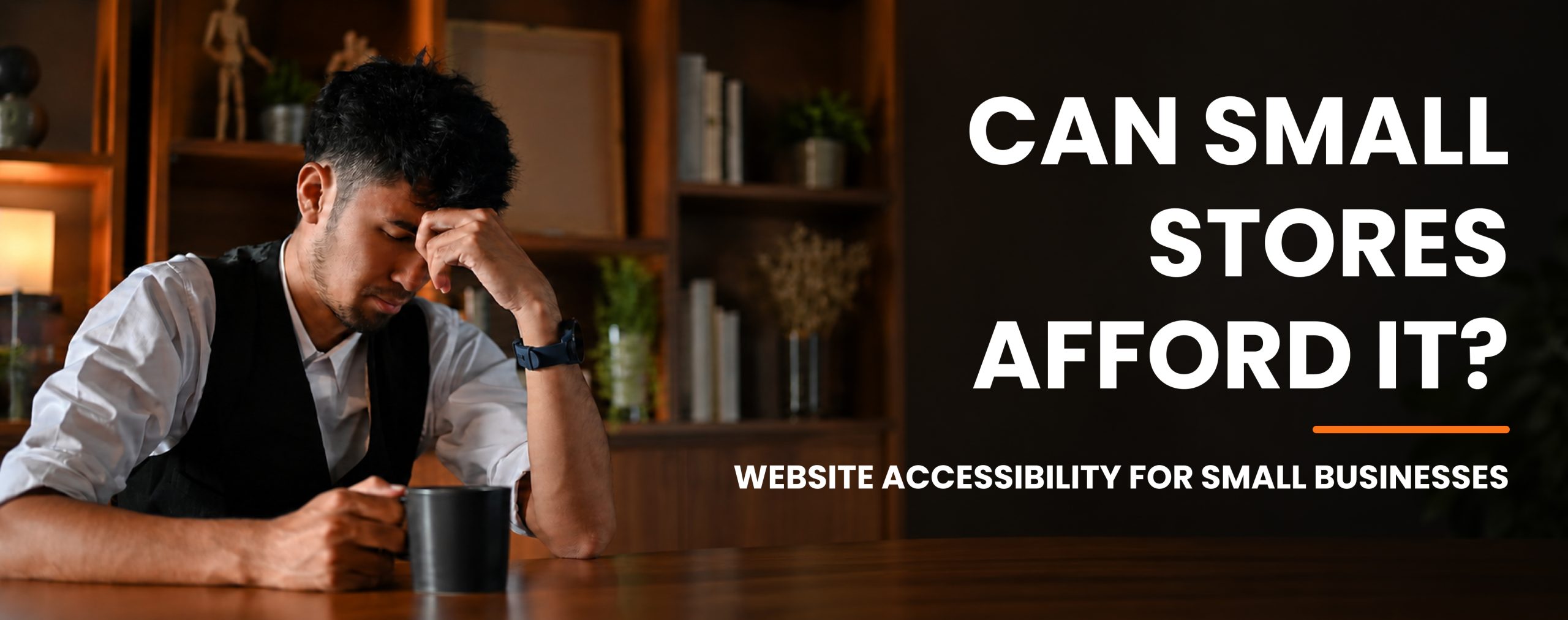 Small business owner sitting at a table with text about website accessibility for small businesses