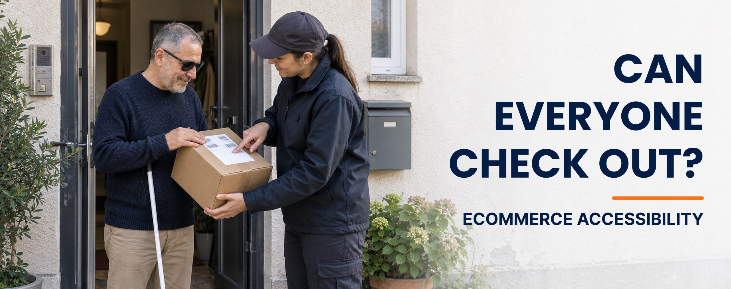 Ecommerce accessibility concept showing package delivery with text Can Everyone Check Out Ecommerce Accessibility