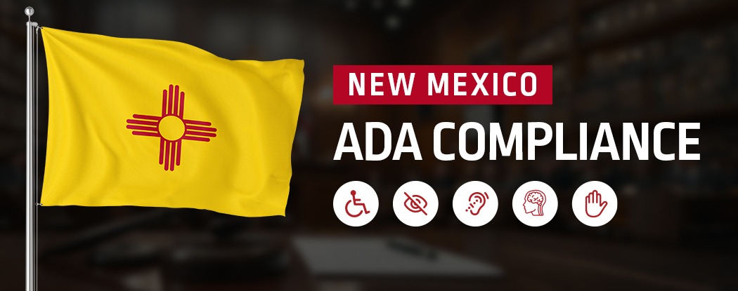 New Mexico flag with ADA Compliance text and accessibility icons for disability vision hearing cognitive and mobility