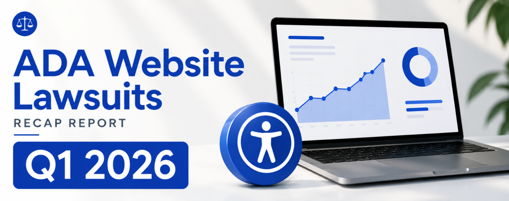 ADA Website Lawsuits Recap Report Q1 2026 beside a laptop with analytics charts and accessibility icon.