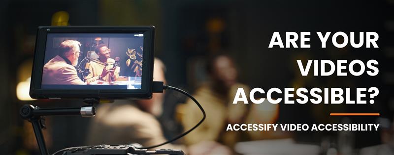 Video camera recording two people speaking into microphones with text about video accessibility