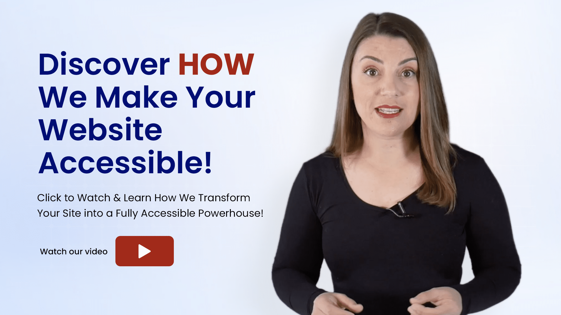 Discover how we make your website accessible, click to watch and learn how we transfer your site into fully accessible powerhouse. watch our video